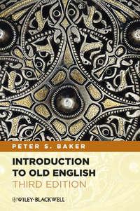 Introduction to Old English - Peter Baker