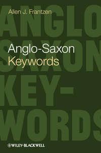 Anglo-Saxon Keywords - Allen Frantzen