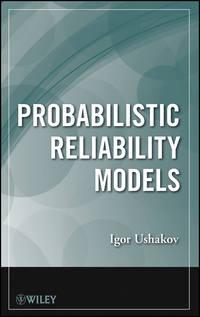 Probabilistic Reliability Models - Igor Ushakov