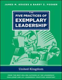 The Five Practices of Exemplary Leadership - United Kingdom, Джеймса Кузеса аудиокнига. ISDN33815006
