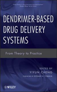 Dendrimer-Based Drug Delivery Systems. From Theory to Practice - Tomalia Donald