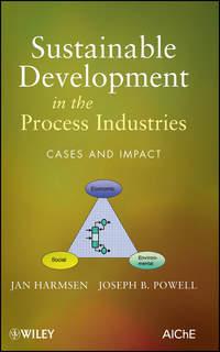 Sustainable Development in the Process Industries. Cases and Impact,  аудиокнига. ISDN33818494