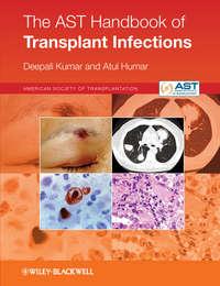 The AST Handbook of Transplant Infections,  аудиокнига. ISDN33822590