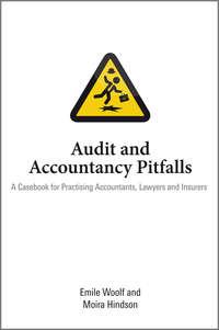 Audit and Accountancy Pitfalls. A Casebook for Practising Accountants, Lawyers and Insurers - Hindson Moira