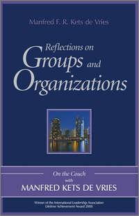 Reflections on Groups and Organizations. On the Couch With Manfred Kets de Vries,  аудиокнига. ISDN34368504