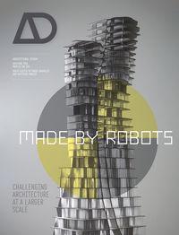 Made by Robots. Challenging Architecture at a Larger Scale,  аудиокнига. ISDN34427862