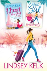 Lindsey Kelk 2-Book Bestsellers Collection: About a Girl, I Heart New York - Lindsey Kelk