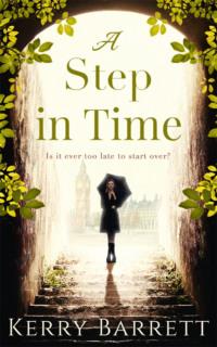 A Step In Time: A feel-good read, perfect for fans of Strictly Come Dancing! - Kerry Barrett
