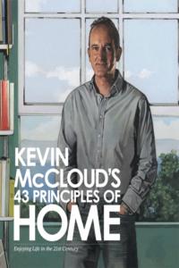 Kevin McCloud’s 43 Principles of Home: Enjoying Life in the 21st Century, Kevin  McCloud аудиокнига. ISDN39753729