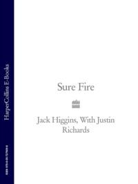 Sure Fire, Justin  Richards аудиокнига. ISDN39758481