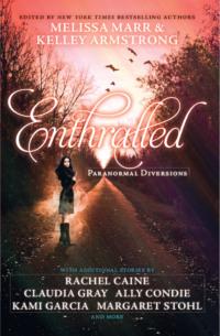 Enthralled: Paranormal Diversions - Келли Армстронг