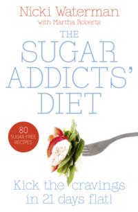 Sugar Addicts’ Diet,  аудиокнига. ISDN39761601