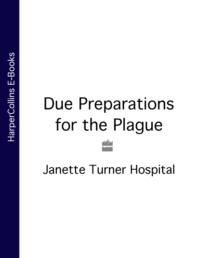 Due Preparations for the Plague - Janette Hospital