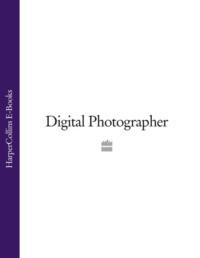 Digital Photographer - Литагент HarperCollins