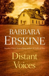 Distant Voices, Barbara  Erskine аудиокнига. ISDN39775245