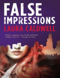 False Impressions, Laura  Caldwell аудиокнига. ISDN39775493