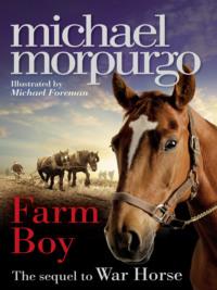 Farm Boy, Michael  Morpurgo аудиокнига. ISDN39775541