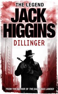 Dillinger, Jack  Higgins аудиокнига. ISDN39776405