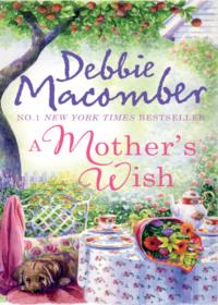 A Mothers Wish: Wanted: Perfect Partner / Fathers Day - Debbie Macomber