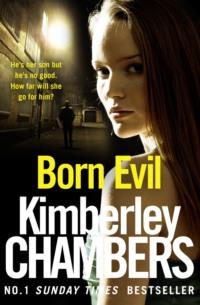 Born Evil, Kimberley  Chambers аудиокнига. ISDN39779333