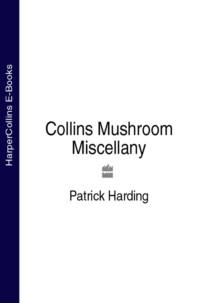 Collins Mushroom Miscellany - Patrick Harding