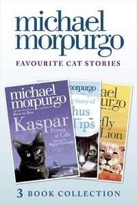 Favourite Cat Stories: The Amazing Story of Adolphus Tips, Kaspar and The Butterfly Lion, Michael  Morpurgo аудиокнига. ISDN39782649