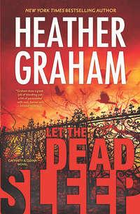 Let the Dead Sleep, Heather  Graham аудиокнига. ISDN39784217
