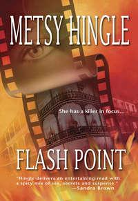 Flash Point, Metsy  Hingle аудиокнига. ISDN39786401