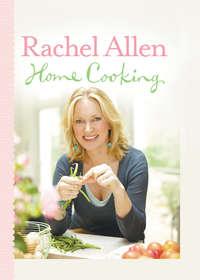 Home Cooking, Rachel  Allen аудиокнига. ISDN39786857