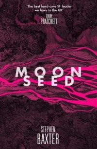 Moonseed, Stephen  Baxter аудиокнига. ISDN39788961