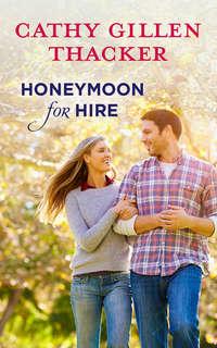 Honeymoon For Hire - Cathy Thacker