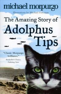 The Amazing Story of Adolphus Tips, Michael  Morpurgo аудиокнига. ISDN39794585