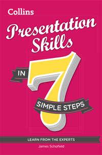 Presentation Skills in 7 simple steps - James Schofield