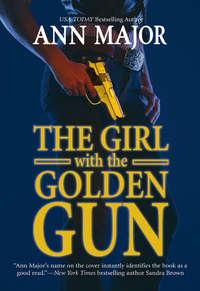 The Girl with the Golden Gun - Ann Major