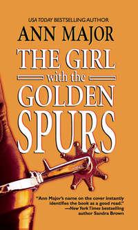 The Girl with the Golden Spurs - Ann Major
