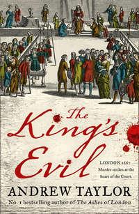 The King’s Evil, Andrew  Taylor аудиокнига. ISDN39802921