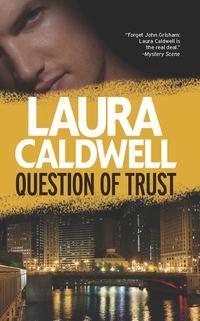 Question of Trust, Laura  Caldwell аудиокнига. ISDN39803897