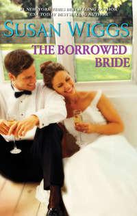 The Borrowed Bride, Сьюзен Виггс аудиокнига. ISDN39804641