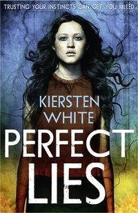 Perfect Lies - Кирстен Уайт