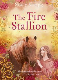 The Fire Stallion, Stacy  Gregg аудиокнига. ISDN39815609