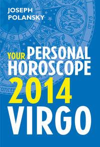 Virgo 2014: Your Personal Horoscope, Joseph  Polansky аудиокнига. ISDN39822345