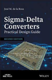 Sigma-Delta Converters: Practical Design Guide - Jose M. de la Rosa