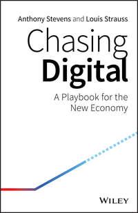 Chasing Digital. A Playbook for the New Economy - Anthony Stevens