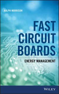 Fast Circuit Boards. Energy Management - Ralph Morrison