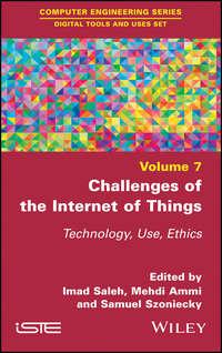 Challenges of the Internet of Things. Technique, Use, Ethics, Imad  Saleh аудиокнига. ISDN39842440