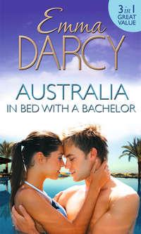 Australia: In Bed with a Bachelor: The Costarella Conquest / The Hot-Blooded Groom / Inherited: One Nanny, Emma  Darcy аудиокнига. ISDN39863144