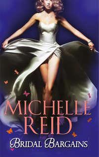 Bridal Bargains: The Tycoons Bride / The Purchased Wife / The Price Of A Bride - Michelle Reid