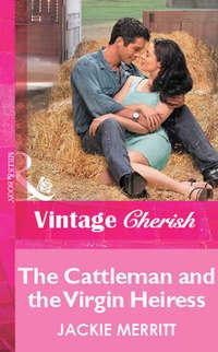 The Cattleman And The Virgin Heiress - Jackie Merritt