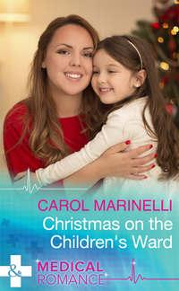 Christmas On The Childrens Ward - Carol Marinelli