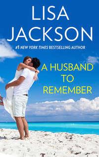A Husband To Remember - Lisa Jackson
